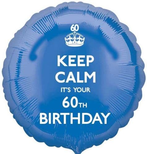 Keep Calm It's Your 60th Birthday Blue Foil Balloon
