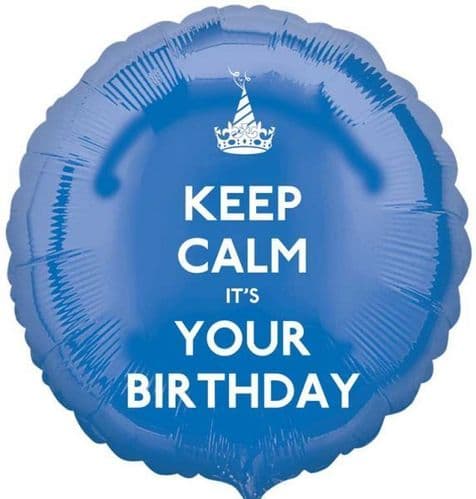 Keep Calm It's Your Birthday Blue Circle Foil Balloon