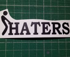 f**K Haters decal