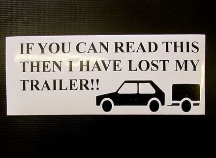 Novelty bumper sticker for a car or trailer