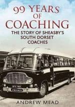 99 YEARS OF COACHING: Story of Sheasby's South Dorset Coaches ISBN 9781781554258
