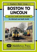 BOSTON TO LINCOLN: ALSO FROM LOUTH AND HORNCASTLE ISBN: 9781908174802